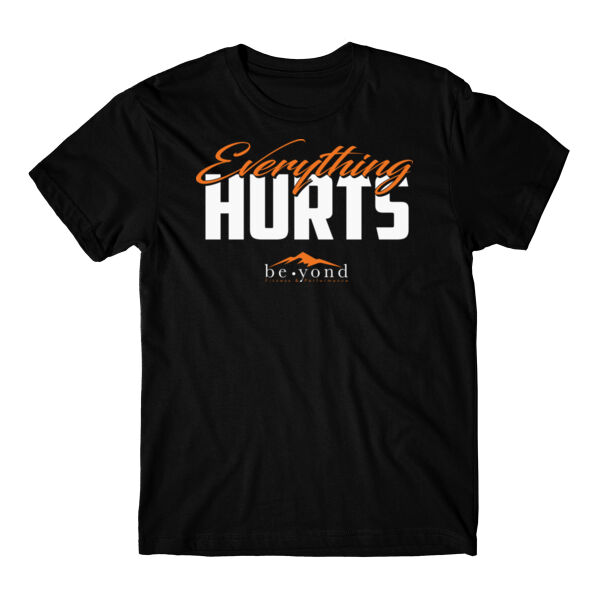 EVERYTHING HURTS - T-SHIRT Thumbnail