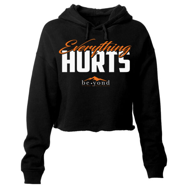 EVERYTHING HURTS - WOMEN'S CROP HOODIE Thumbnail